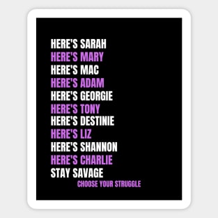 Stay Savage Cast Magnet